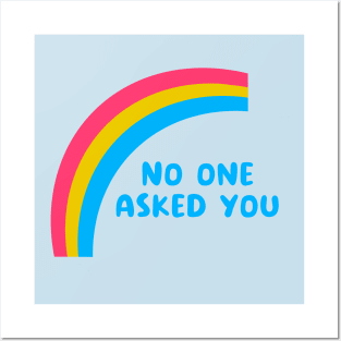 No One Asked You Posters and Art